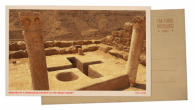 Greetings from the Negev desert, where traces remain of a vanished ...